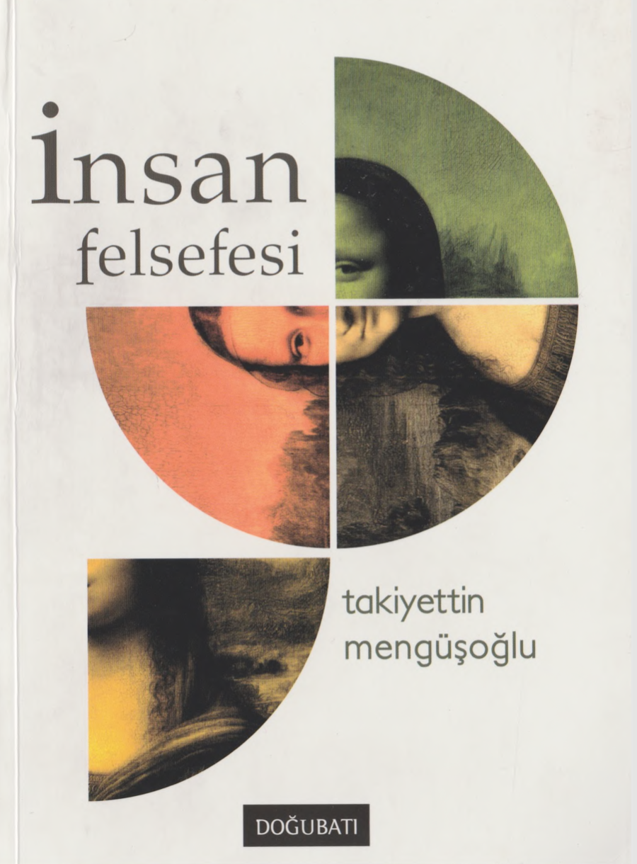 Takiyettin Mengüşoğlu'nun İnsan Felsefesi: Karşılaştırmalı Bir Analiz